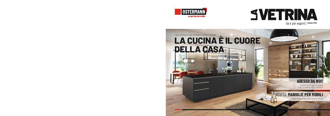 La cucina è il cuore della casa - La Vetrina 1 2021 Ostermann