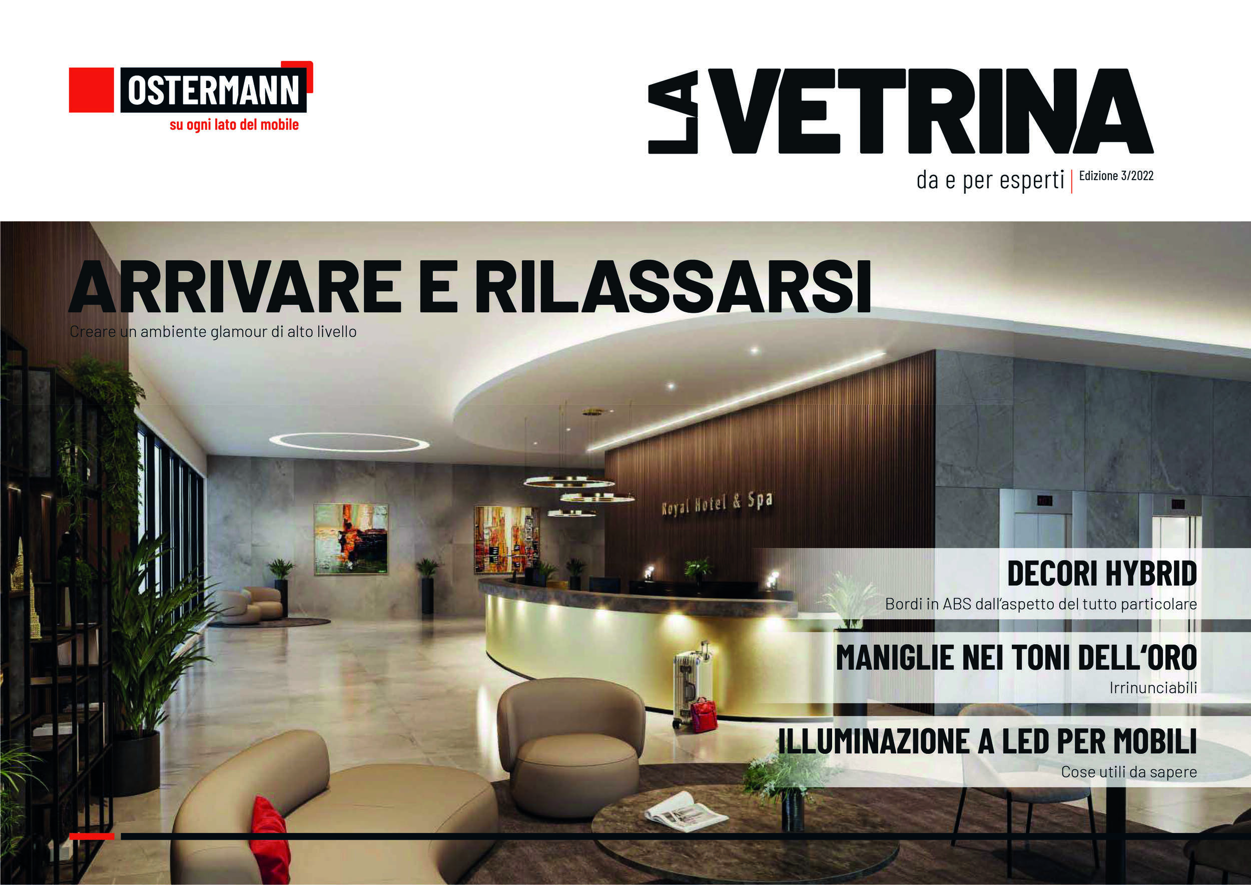Arrivare e rilassarsi - La Vetrina 3 2022 | Ostermann